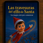 -AGOTADO- 🎄🎅🏻 Las travesuras del ELFO de SANTA: Llena de magia TU NAVIDAD ✨ (Versión digital💌)