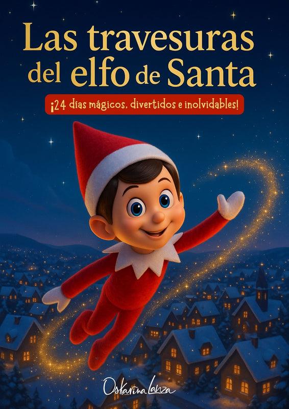 -AGOTADO- 🎄🎅🏻 Las travesuras del ELFO de SANTA: Llena de magia TU NAVIDAD ✨ (Versión digital💌)